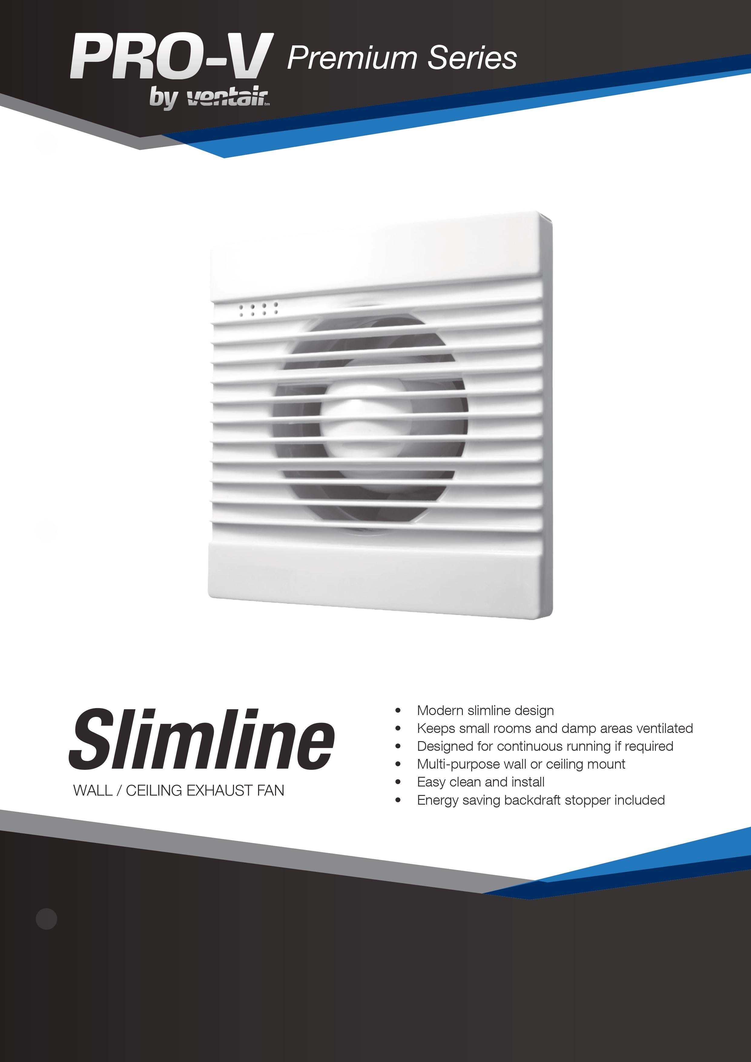 VENTAIR SLIMLINE VERSATILE WALL/CEILING EXHAUST FAN WHITE (AVAILABLE IN 100MM, 125MM AND 150MM)